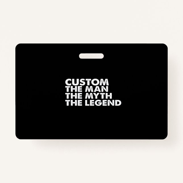 Badge custom  the  man the myth the legend (Devant)