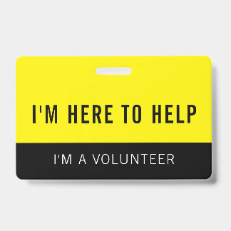 Badge de bénévole jaune ici pour aider