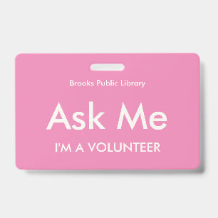 Badge Demander pour les Bénévoles Rose