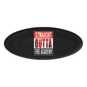 Badge D'identification Cadeau pompier Straight Outta Firefighter