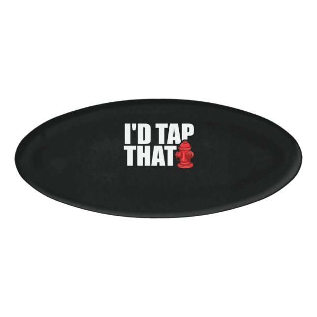 Badge D'identification Firefighter | I'd Tap That (Devant)