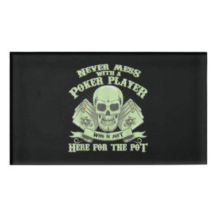 Badge D'identification Funny poker Never Mess With A Poker