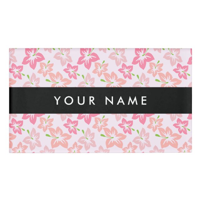 Badge D'identification Hibiscus rose, Fleurs roses, Votre nom (Devant)