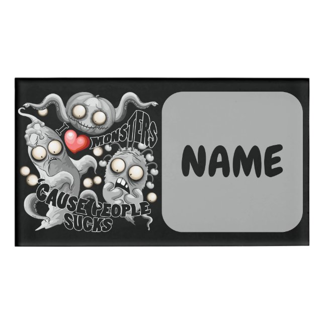 Badge D'identification J'aime les monstres parce que les gens aiment les  (Devant)