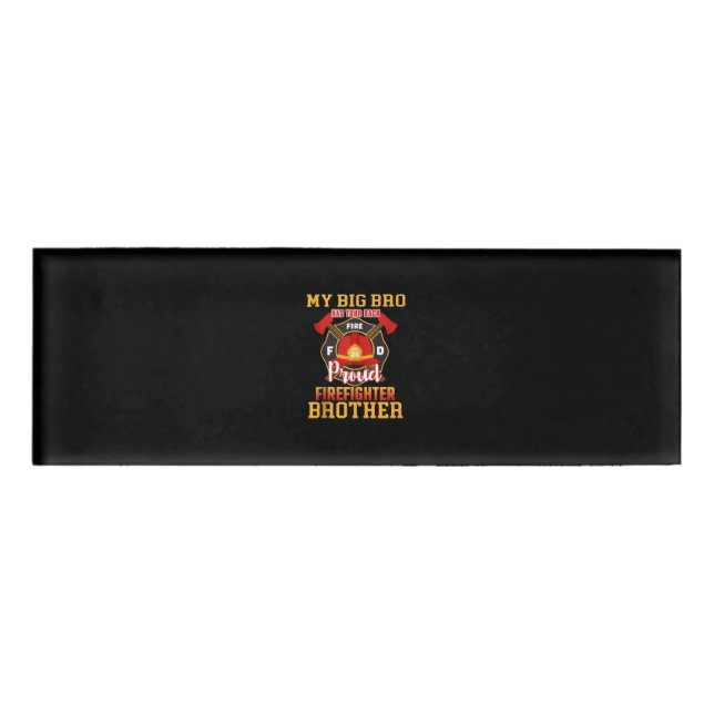 Badge D'identification Mon Gros Bro A Ton Arrière Fier Frère Pompier (Devant)