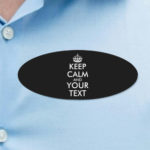 Badge D'identification Restez calme et continuez - Créez votre propre