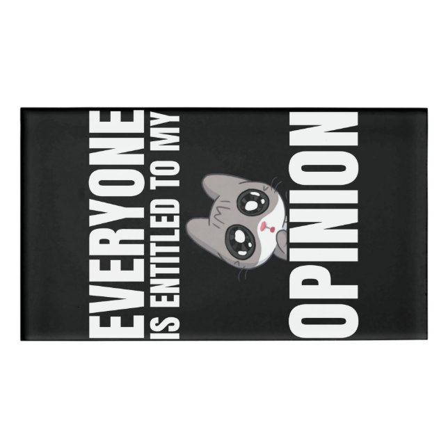 Badge D'identification Tout le monde a droit à l'étiquette Mon nom d'opin (Devant)