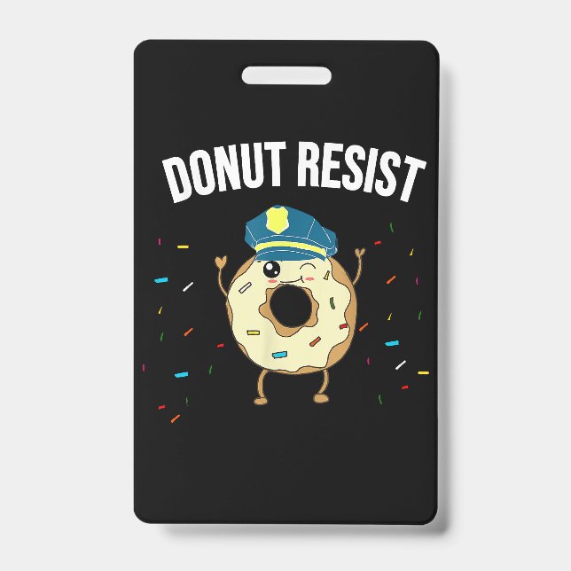 Badge Donut Résistez À Mème Drôle Officier De Police Sou (Avant)