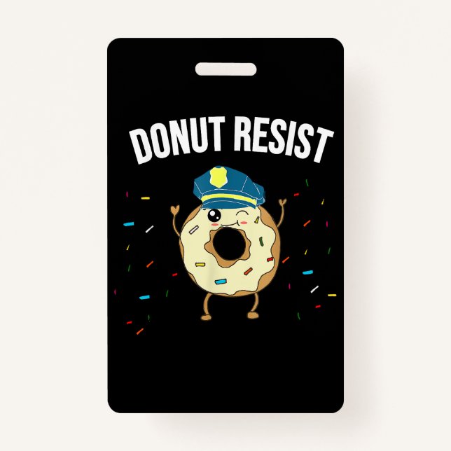 Badge Donut Résistez À Mème Drôle Officier De Police Sou (Devant)