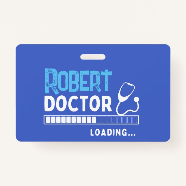 Badge Drôle Doctor Loading Bar Médicale Future Doctor (Devant)