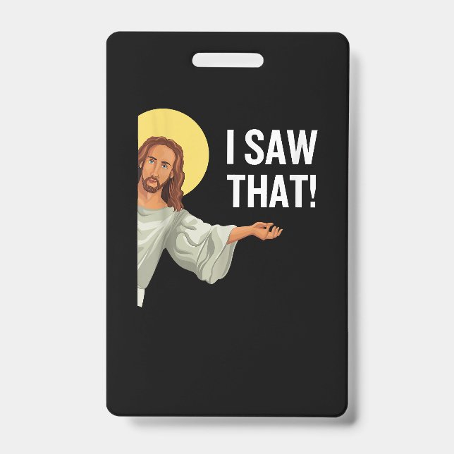 Badge Drôle Mème Jésus J'Ai Vu Que Citation Chrétienne D (Avant)