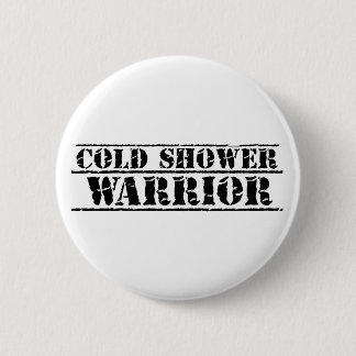 Badge du guerrier de douche froide ! Soyez fier !