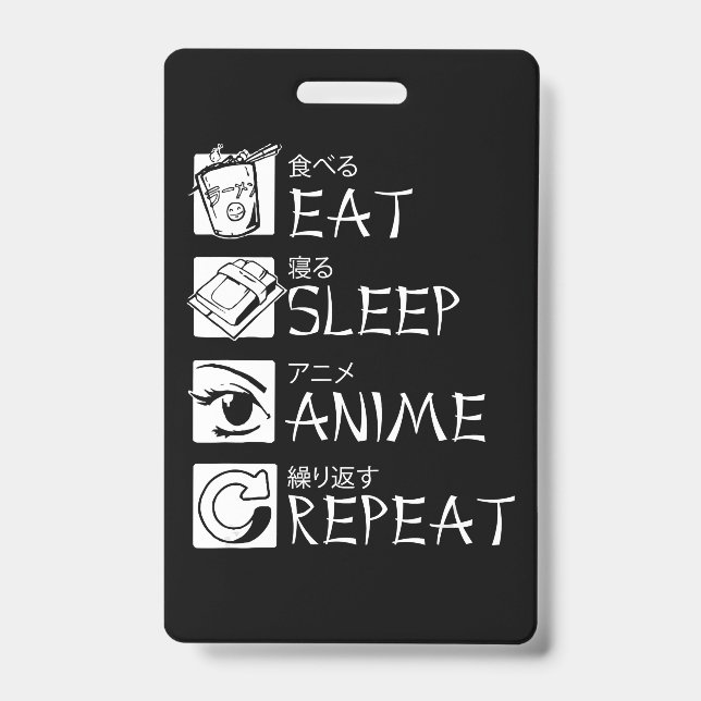 Badge Eat Sleep Anime Repeat Venin Idea Cosplayer (Avant)