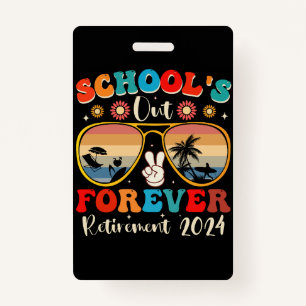 Badge Écoles Out Forever Retraité Enseignant Jour Dernie