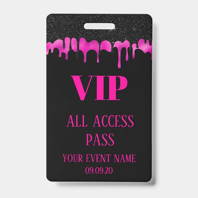 Badge Élégant Noir Rose Chaud qui Dégoutte Accès VIP Évé (Avant)