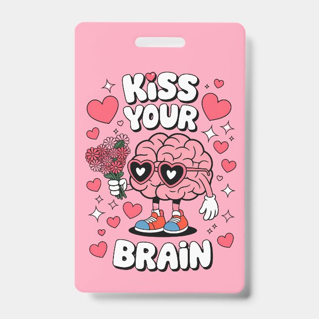 Badge Embrasse Ton Cerveau Saint Valentin Professeur Drô (Avant)