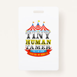 Badge Enseignant Tiny Human Tamer This My Circus My Monk