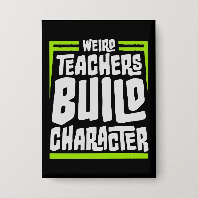 Badge Enseignants Bizarres Construisent le Caractère Drô (Recto)