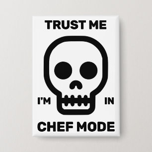 Badge Faites-moi confiance - Je suis en mode Chef™ Bouto