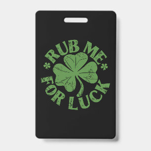 Badge Frottez-Moi Pour La Chance Saint-Patrick Shamrock