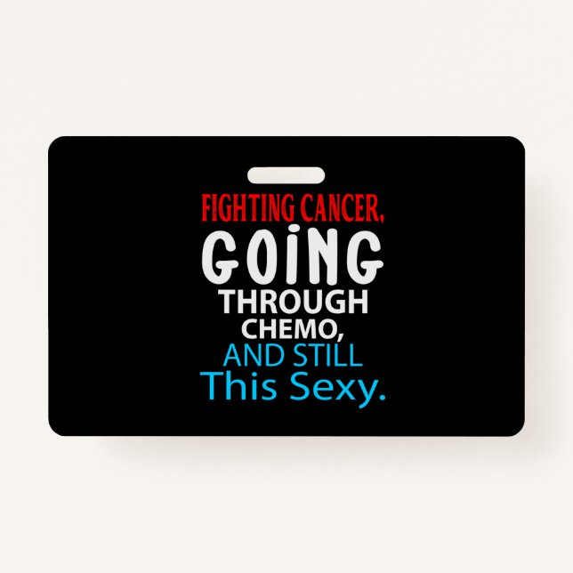 Badge Funny Cancer Fighter Inspirational Quote Chemo (Devant)