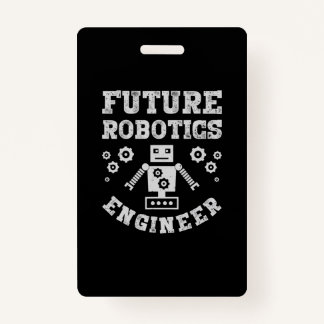 Badge Futur ingénieur robotique Funny Robot Engineering
