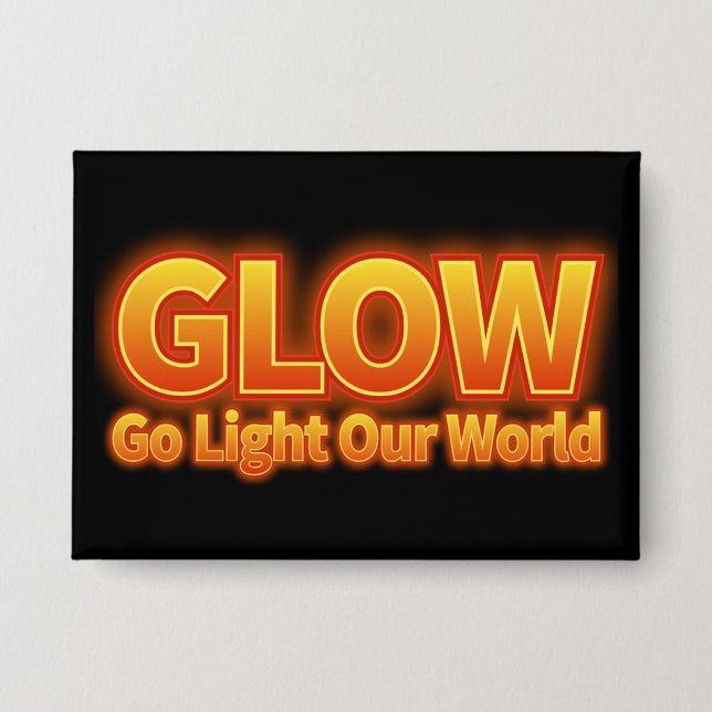 Badge Glow- Allumez notre monde (Recto)