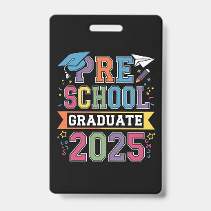 Badge Graduate préscolaire 2025 Graduation Pré K School