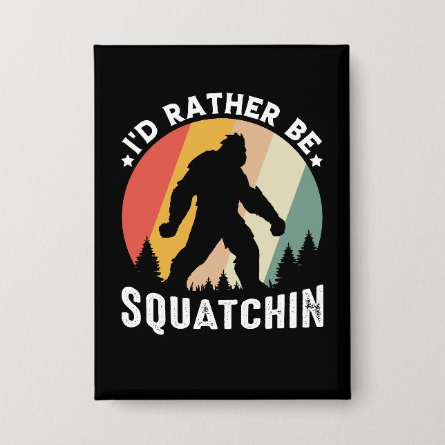 Badge Graphisme Rétro Bigfoot Sasquatch Squatchin (Recto)
