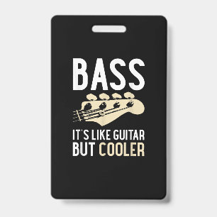 Badge Guitar Lover   Bass It's Like Guitar But Cooler
