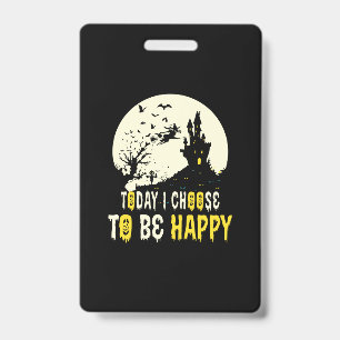 Badge Halloween aujourd'hui je choisis d'être heureux