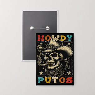 Badge Howdy Putos Funny Skull Retro Vintage
