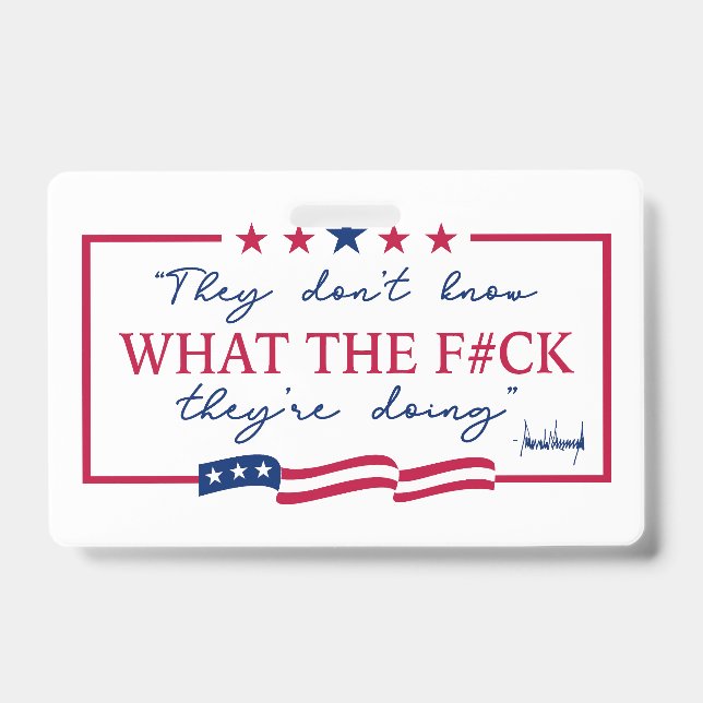 Badge Ils ne savent pas ce qu'ils font (Avant)