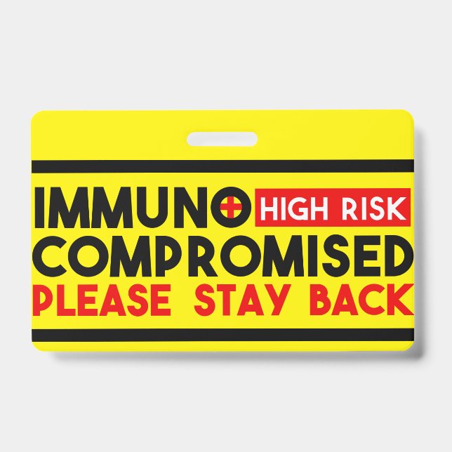 Badge Immunocompromis Risque élevé Restez en arrière Sen (Avant)