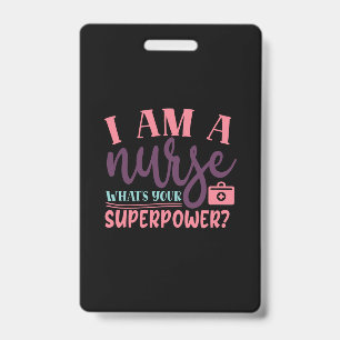 Badge Infirmière Cadeau   Je Suis Une Infirmière Quel Es