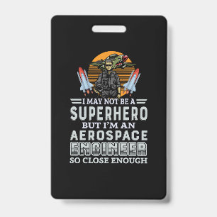 Badge Ingénieur Je suis un ingénieur aérospatial