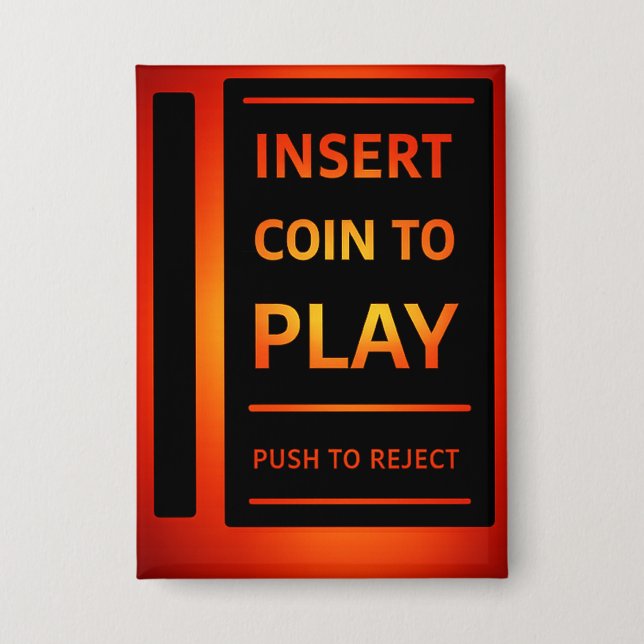 Badge Insérez une pièce pour jouer bouton épinglable rét (Recto)