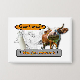 Badge Intolérant au lactose ? Supportez-le