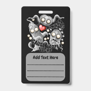 Badge J'adore les monstres parce que les gens sont nuls