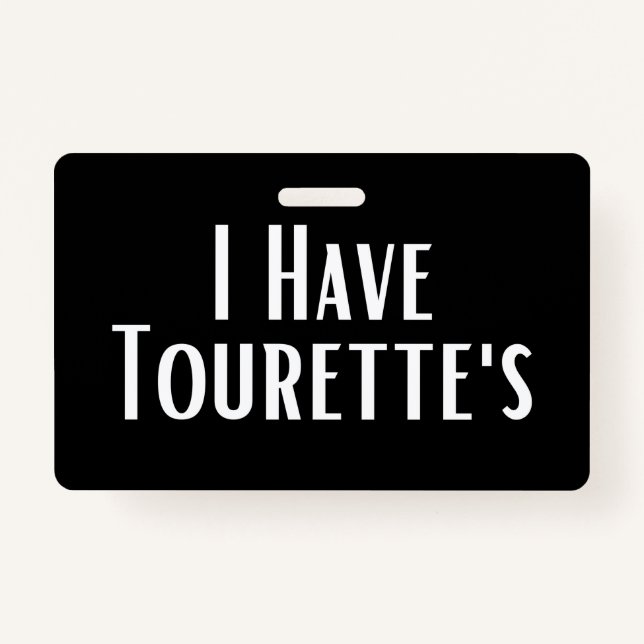 Badge J'ai des Tourette (Devant)