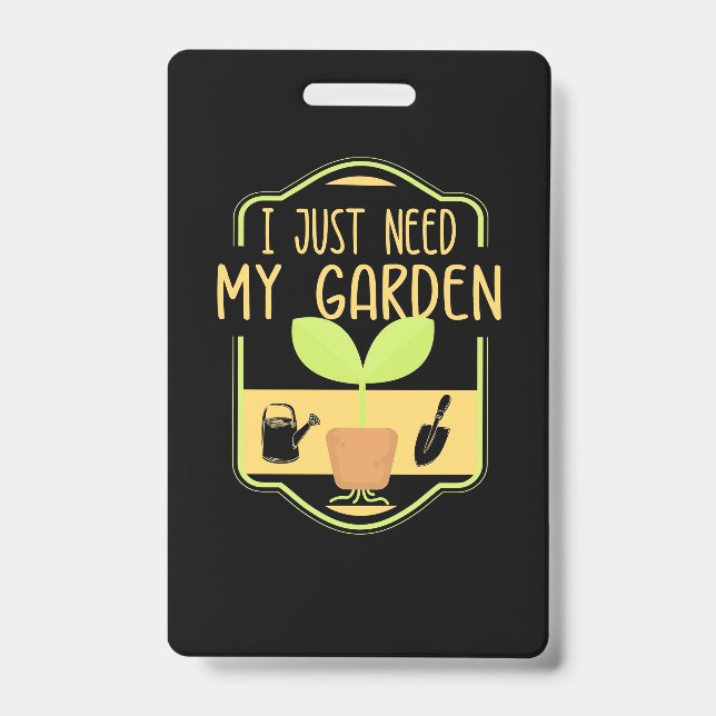 Badge J'ai juste besoin de mon jardin (Avant)
