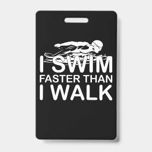 Badge Je nage plus vite que je marche