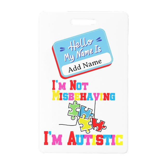 Badge « Je ne me comporte pas mal, j'ai un trouble (Im Not Misbehaving I have Autism ID Badge)