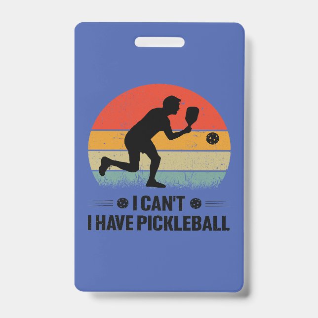 Badge Je ne peux pas, j'ai du pickleball, Amateur de Pic (Avant)