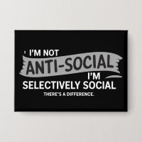Je ne suis pas asocial, je suis sélectivement soci