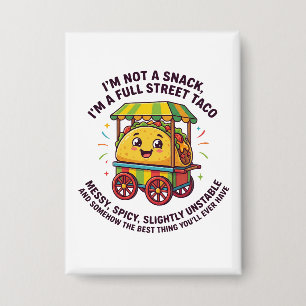 Badge Je ne suis pas un snack, je suis un vrai taco de r