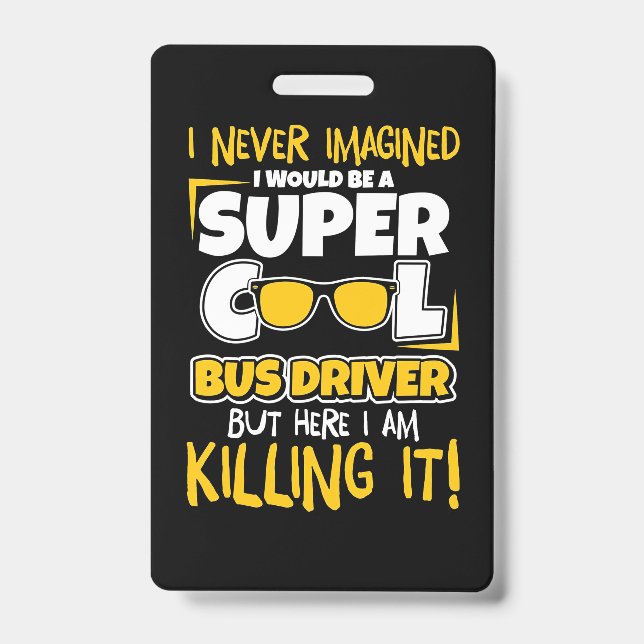 Badge Je Serais Un Super Chauffeur De Bus Cool (Avant)