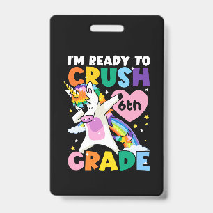Badge Je suis prêt à écraser le Coeur Unicorne 6e année 