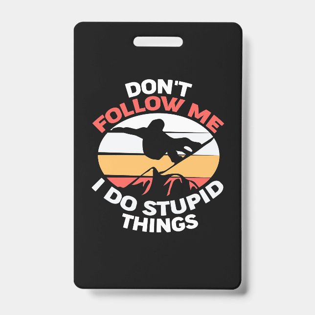 Badge Je suis un snowboardeur ne me suivez pas (Avant)