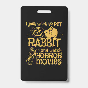 Badge Je veux juste caresser le lapin et Halloween